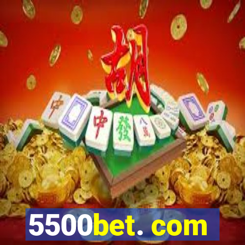 5500bet. com